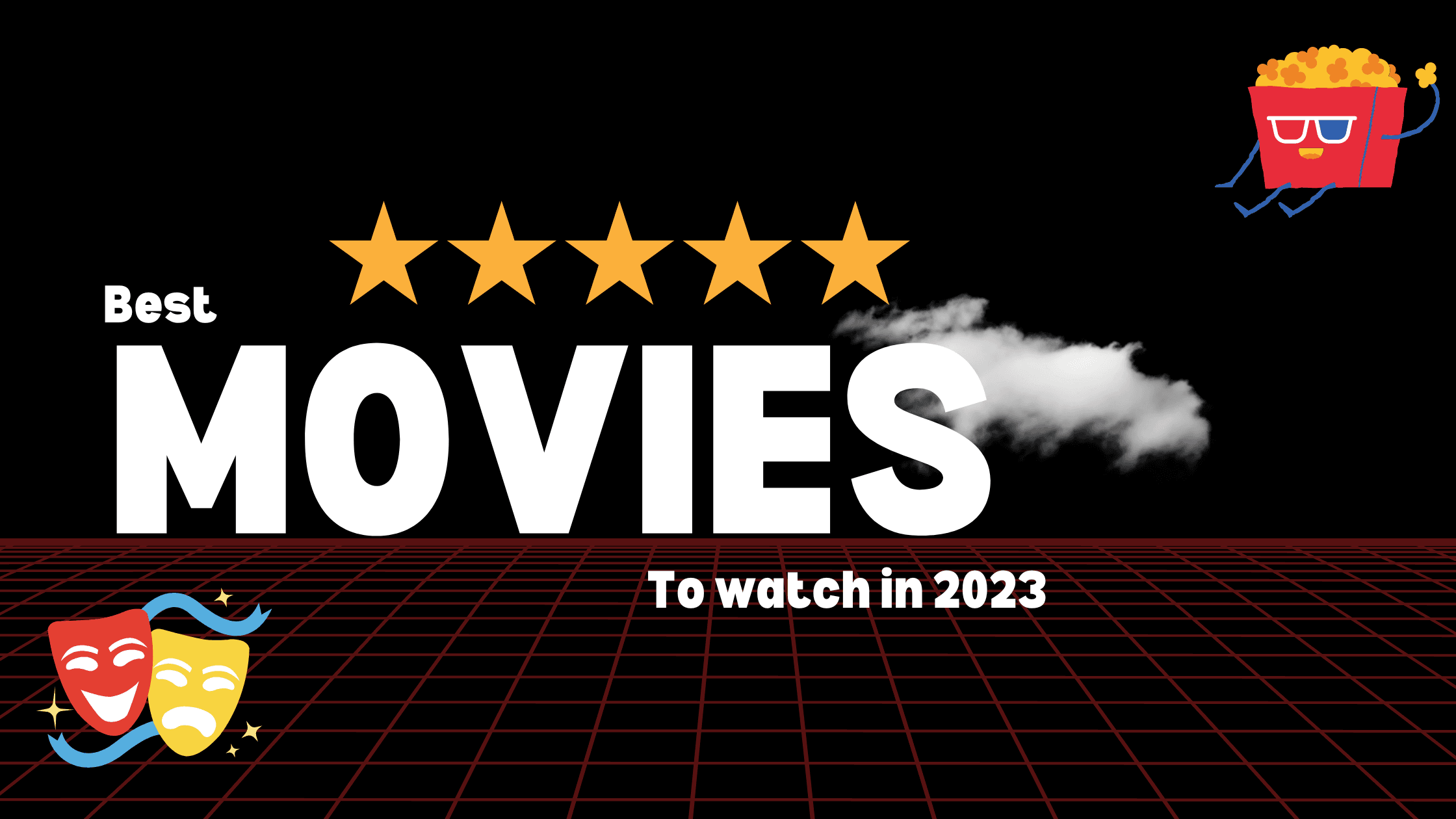 Cinematic Gems for 2023: My Favorite Films to watch this Year